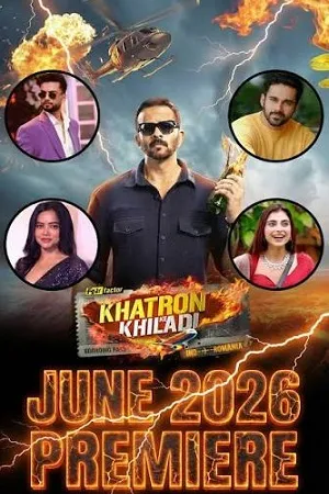 Khatron Ke Khiladi 2026 Season 15 Hindi Reality Show Audio WEB-DL 720p - 480p - 1080p [EP-20 ADDED] - Movierulz
