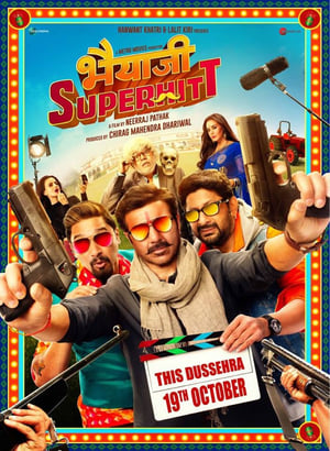 Bhaiaji Superhit (2018) Hindi Movie 720p HDRip x264 [1.2GB] - Movierulz