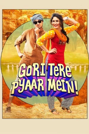 Gori Tere Pyaar Mein! 2013 Hindi Audio WEB-DL 720p - 480p - 1080p - Movierulz